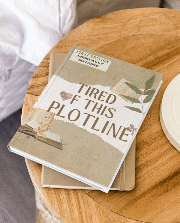 Tired Of This Plot line Journal
